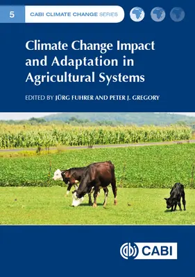 Wpływ zmian klimatu i adaptacja w systemach rolniczych - Climate Change Impact and Adaptation in Agricultural Systems