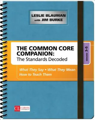 The Common Core Companion: The Standards Decoded, Grades 3-5: Co mówią, co oznaczają, jak ich uczyć - The Common Core Companion: The Standards Decoded, Grades 3-5: What They Say, What They Mean, How to Teach Them