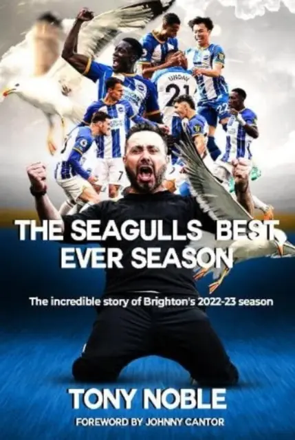 Najlepszy sezon w historii Mew - niesamowita historia sezonu Brighton 2022-23 - Seagulls Best Ever Season - The incredible story of Brighton's 2022-23 season