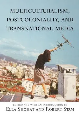 Wielokulturowość, postkolonialność i media transnarodowe - Multiculturalism, Postcoloniality, and Transnational Media