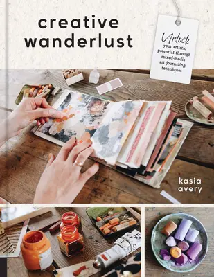 Creative Wanderlust: Uwolnij swój artystyczny potencjał dzięki technikom mieszanych mediów Art Journaling - Creative Wanderlust: Unlock Your Artistic Potential Through Mixed-Media Art Journaling Techniques