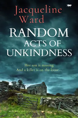 Random Acts of Unkindness - pełen napięcia i zwrotów akcji psychologiczny thriller kryminalny - Random Acts of Unkindness - A tense and twisting psychological crime thriller