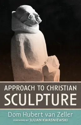 Podejście do rzeźby chrześcijańskiej - Approach to Christian Sculpture