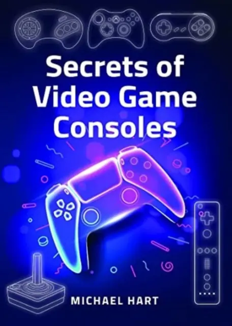 Sekrety konsol do gier wideo - Secrets of Video Game Consoles