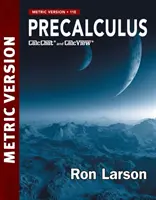 Precalculus Metric Version (Larson Ron (The Pennsylvania State University The Behrend College))