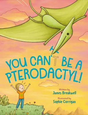 Nie możesz być pterodaktylem! - You Can't Be a Pterodactyl!