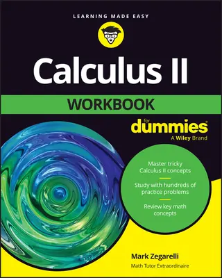 Zeszyt ćwiczeń Calculus II dla opornych - Calculus II Workbook for Dummies