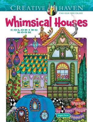 Kolorowanka Creative Haven Kapryśne domy - Creative Haven Whimsical Houses Coloring Book