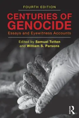Centuries of Genocide: Eseje i relacje naocznych świadków - Centuries of Genocide: Essays and Eyewitness Accounts