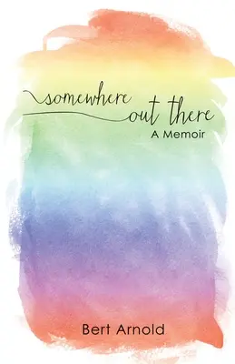 Gdzieś tam: Pamiętnik - Somewhere Out There: A Memoir