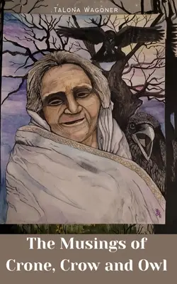 Rozmyślania Crone, Wrony i Sowy - The Musings of Crone, Crow and Owl