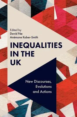 Nierówności w Wielkiej Brytanii: Nowe dyskursy, ewolucje i działania - Inequalities in the UK: New Discourses, Evolutions and Actions