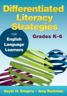 Zróżnicowane strategie czytania i pisania dla osób uczących się języka angielskiego, klasy K-6 - Differentiated Literacy Strategies for English Language Learners, Grades K-6