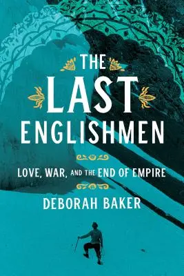 Ostatni Anglicy: Miłość, wojna i koniec imperium - The Last Englishmen: Love, War, and the End of Empire