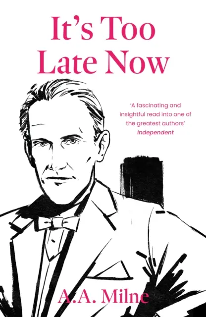 Teraz jest już za późno - Autobiografia pisarza - It's Too Late Now - The Autobiography of a Writer