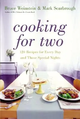 Gotowanie dla dwojga: 120 przepisów na każdy dzień i wyjątkowe noce - Cooking for Two: 120 Recipes for Every Day and Those Special Nights