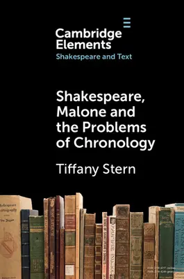 Szekspir, Malone i problemy chronologii - Shakespeare, Malone and the Problems of Chronology