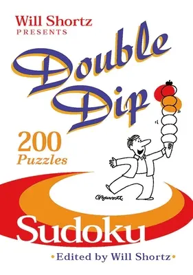 Will Shortz przedstawia Double Dip Sudoku: 200 średnich łamigłówek - Will Shortz Presents Double Dip Sudoku: 200 Medium Puzzles