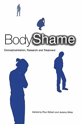 Wstyd związany z ciałem: Konceptualizacja, badania i leczenie - Body Shame: Conceptualisation, Research and Treatment