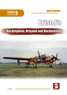 Buckingham, Brigand i Buckmaster z Bristolu - Bristol's Buckingham, Brigand and Buckmaster