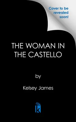 Kobieta w Castello: Trzymająca w napięciu powieść historyczna idealna dla klubów książki - The Woman in the Castello: A Gripping Historical Novel Perfect for Book Clubs