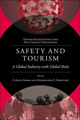 Bezpieczeństwo i turystyka: Globalny przemysł z globalnym ryzykiem - Safety and Tourism: A Global Industry with Global Risks