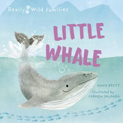 Mały wieloryb: Dzień z życia wielorybiego cielęcia - Little Whale: A Day in the Life of a Whale Calf