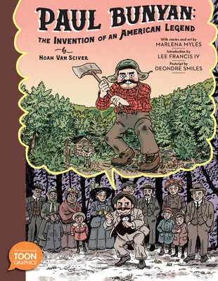 Paul Bunyan: Wynalezienie amerykańskiej legendy: A Toon Graphic - Paul Bunyan: The Invention of an American Legend: A Toon Graphic