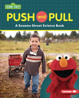 Push and Pull: Książka naukowa z Ulicy Sezamkowej (R) - Push and Pull: A Sesame Street (R) Science Book