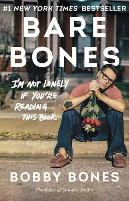 Bare Bones: Nie jestem samotny, jeśli czytasz tę książkę - Bare Bones: I'm Not Lonely If You're Reading This Book