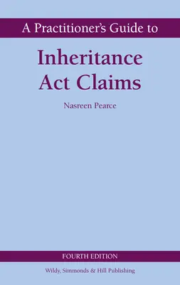 Praktyczny przewodnik po roszczeniach wynikających z ustawy spadkowej - Practitioner's Guide to Inheritance Act Claims