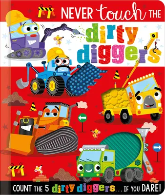 Nigdy nie dotykaj brudnych kopaczy - Never Touch the Dirty Diggers