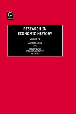 Badania w historii gospodarczej, tom 25 - Research in Economic History, Volume 25