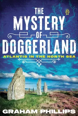 Tajemnica Doggerland: Atlantyda na Morzu Północnym - The Mystery of Doggerland: Atlantis in the North Sea