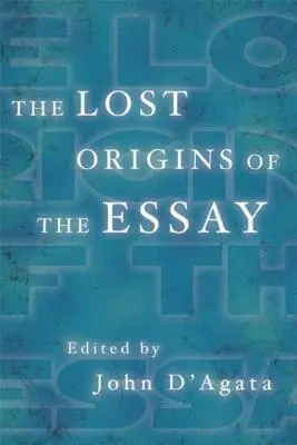 Zaginione początki eseju - The Lost Origins of the Essay