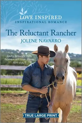 The Reluctant Rancher: Podnoszący na duchu inspirujący romans - The Reluctant Rancher: An Uplifting Inspirational Romance