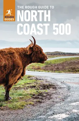 The Rough Guide to the North Coast 500 (kompaktowy przewodnik turystyczny z darmowym ebookiem) - The Rough Guide to the North Coast 500 (Compact Travel Guide with Free Ebook)