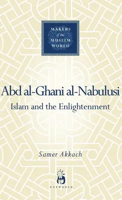 'Abd Al-Ghani Al-Nabulusi: Islam i oświecenie - 'Abd Al-Ghani Al-Nabulusi: Islam and the Enlightenment