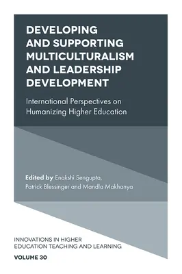 Rozwijanie i wspieranie wielokulturowości i rozwoju przywództwa: Międzynarodowe perspektywy humanizacji szkolnictwa wyższego - Developing and Supporting Multiculturalism and Leadership Development: International Perspectives on Humanizing Higher Education