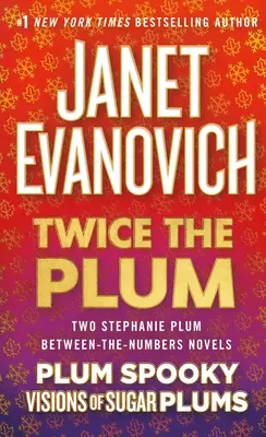 Twice the Plum: Dwie powieści Stephanie Plum między liczbami (Plum Spooky, Visions of Sugar Plums) - Twice the Plum: Two Stephanie Plum Between the Numbers Novels (Plum Spooky, Visions of Sugar Plums)