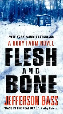 Ciało i kości: powieść o farmie ciał - Flesh and Bone: A Body Farm Novel