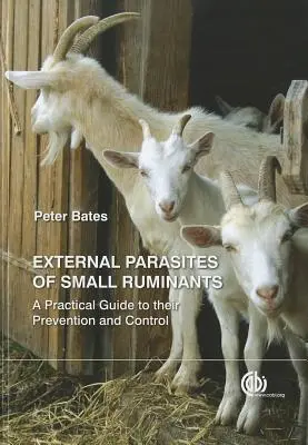 Pasożyty zewnętrzne małych przeżuwaczy: Praktyczny przewodnik po ich zapobieganiu i zwalczaniu - External Parasites of Small Ruminants: A Practical Guide to Their Prevention and Control