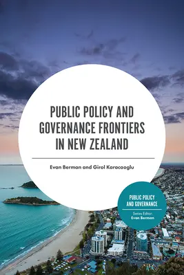 Granice polityki publicznej i zarządzania w Nowej Zelandii - Public Policy and Governance Frontiers in New Zealand