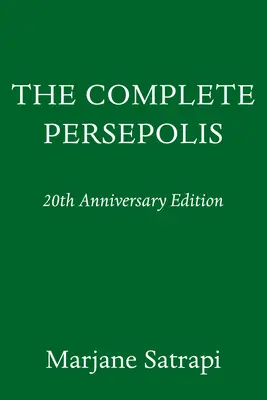 The Complete Persepolis: wydanie z okazji 20. rocznicy powstania - The Complete Persepolis: 20th Anniversary Edition