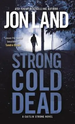 Strong Cold Dead: powieść o Caitlin Strong - Strong Cold Dead: A Caitlin Strong Novel