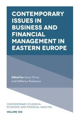 Współczesne zagadnienia zarządzania biznesem i finansami w Europie Wschodniej - Contemporary Issues in Business and Financial Management in Eastern Europe