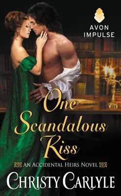 Jeden skandaliczny pocałunek: powieść o przypadkowych spadkobiercach - One Scandalous Kiss: An Accidental Heirs Novel