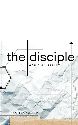 Uczeń: Boży plan - The Disciple: God's Blueprint