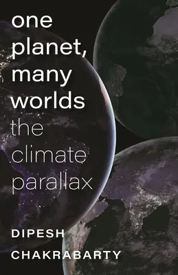 Jedna planeta, wiele światów: paralaksa klimatyczna - One Planet, Many Worlds: The Climate Parallax