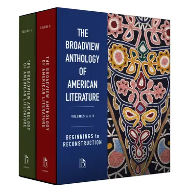 The Broadview Anthology of American Literature Volumes A & B: Od początków do rekonstrukcji - The Broadview Anthology of American Literature Volumes A & B: Beginnings to Reconstruction